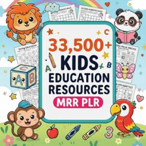 33,500+ Kids Educational Printables Bundle, PLR + MRR